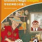 หนังสืออ่านนอกเวลาภาษาอังกฤษ เรื่อง Grandad's Magic Gadgets (ระดับ 2) +CD Grandad's Magic Gadgets (English Reading: Level 2) +CD 爷爷的神奇小玩意儿（第2级）（含1CD-ROM）